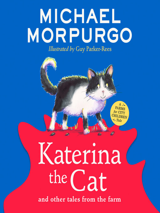 Title details for Katerina the Cat and Other Tales from the Farm by Michael Morpurgo - Wait list
